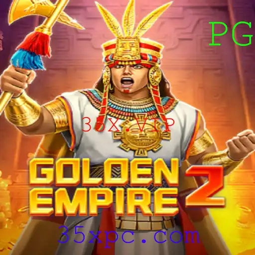 GoldenEmpire2: Explorando o Mundo Estratégico do 35X.VIP