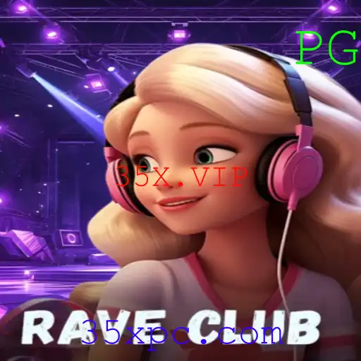 RaveClub: O Jogo Eletrizante com a Palavra-Chave 35X.VIP